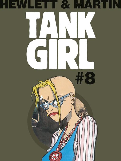 Title details for Tank Girl Classics (2012), Issue 8 by Alan Martin - Available